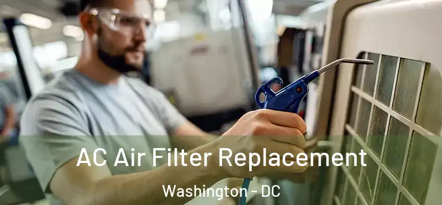 AC Air Filter Replacement Washington - DC