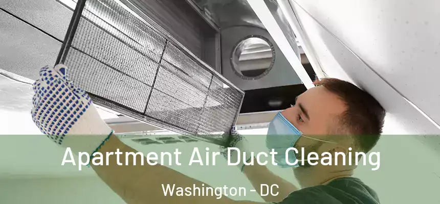Apartment Air Duct Cleaning Washington - DC