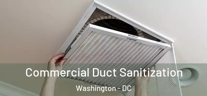 Commercial Duct Sanitization Washington - DC