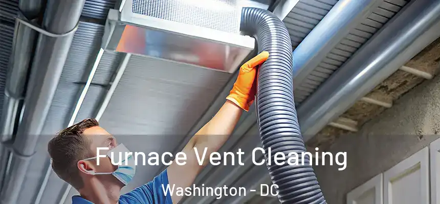 Furnace Vent Cleaning Washington - DC
