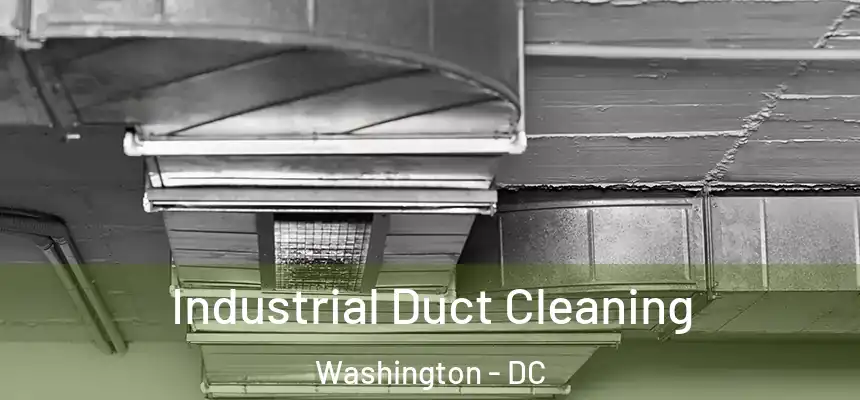 Industrial Duct Cleaning Washington - DC