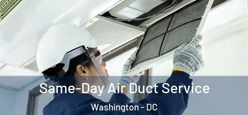 Same-Day Air Duct Service Washington - DC