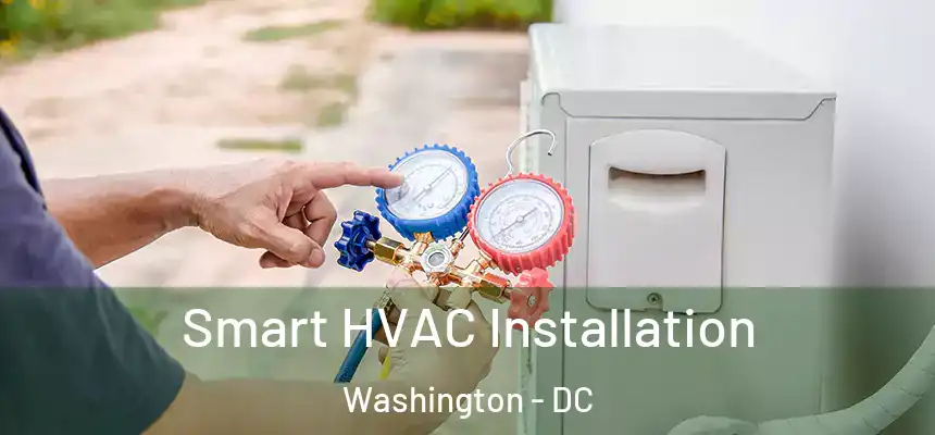 Smart HVAC Installation Washington - DC